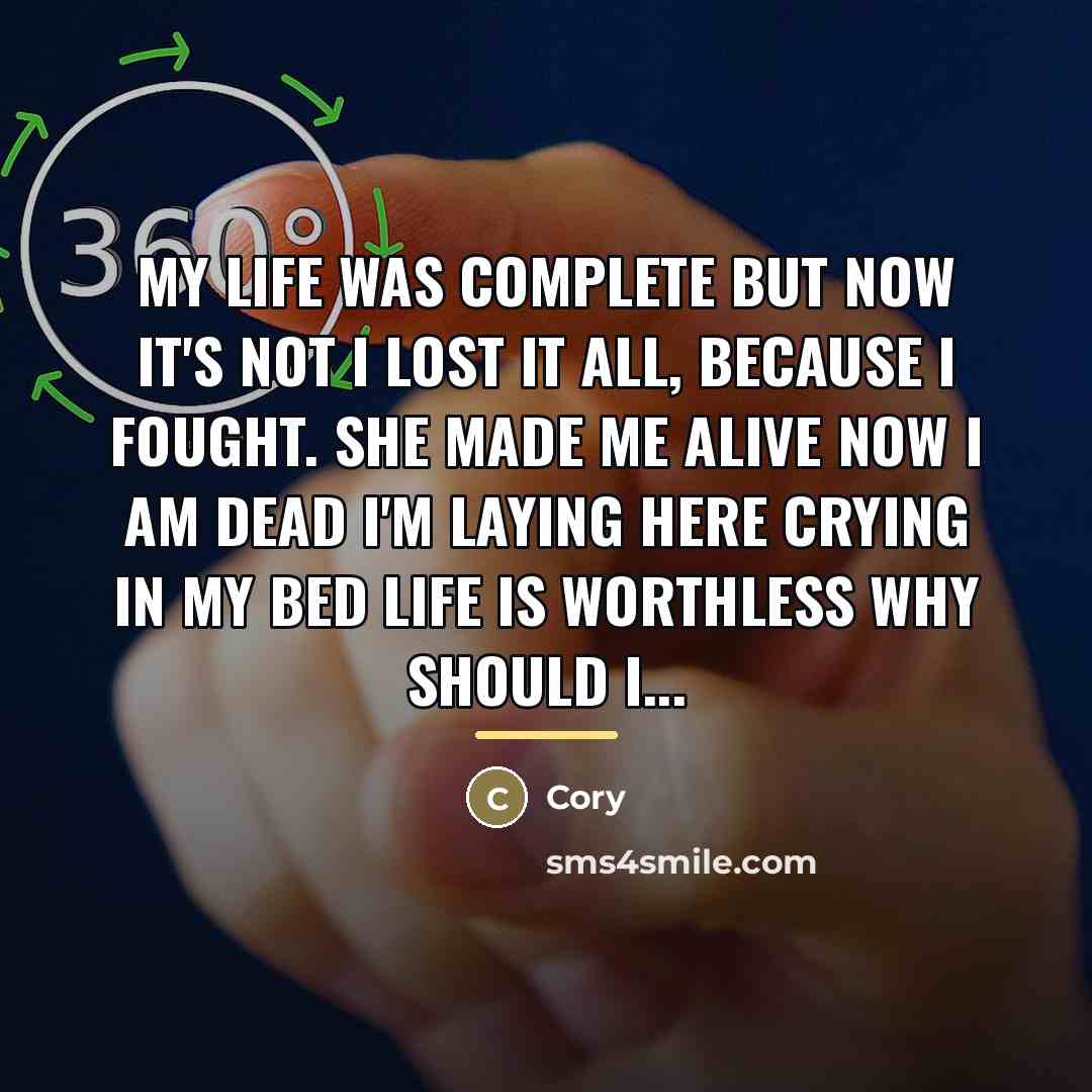 “My life was complete But now it's not I lost…” quote by Anonymous