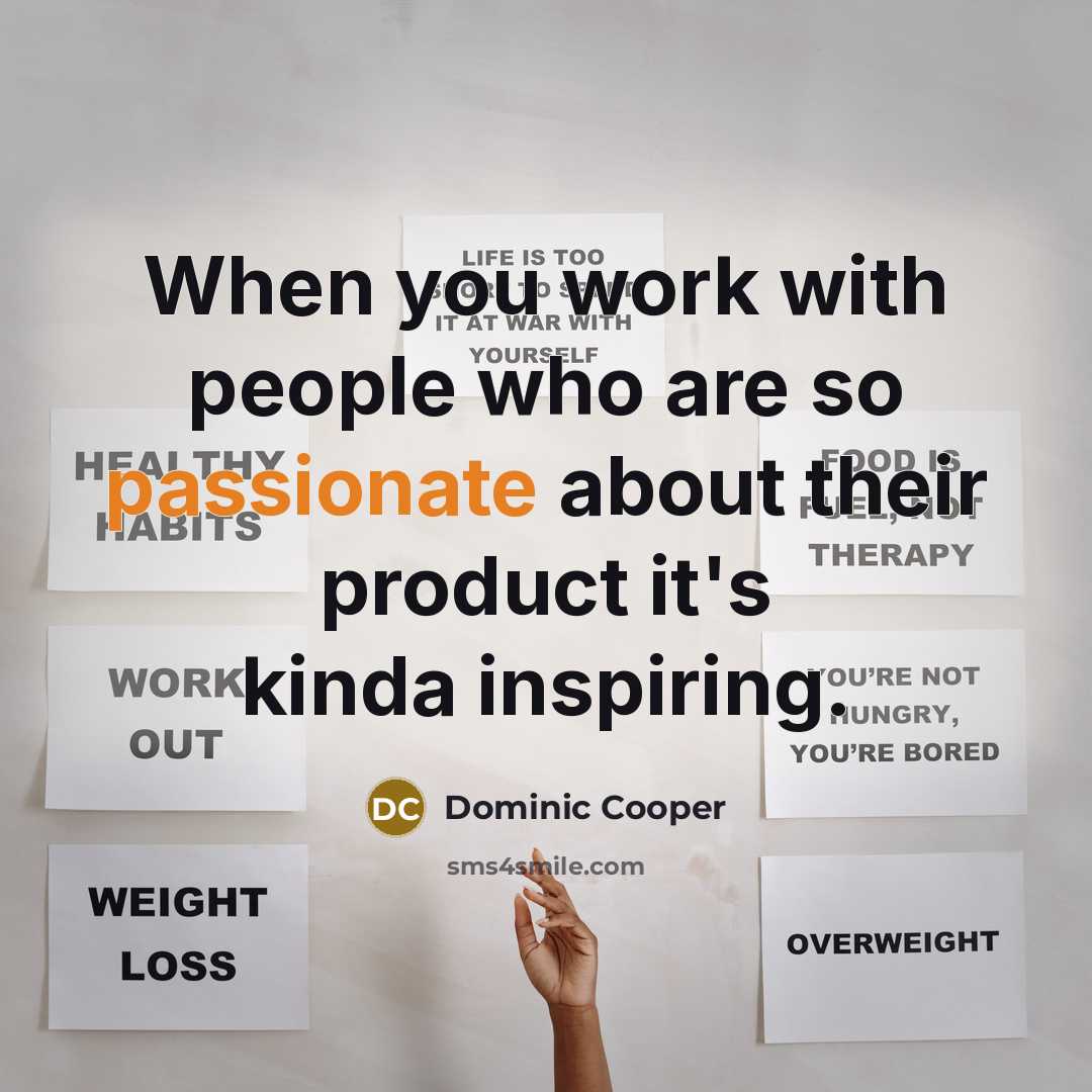 “When you work with people who are so passionate about…” quote by Dominic Cooper