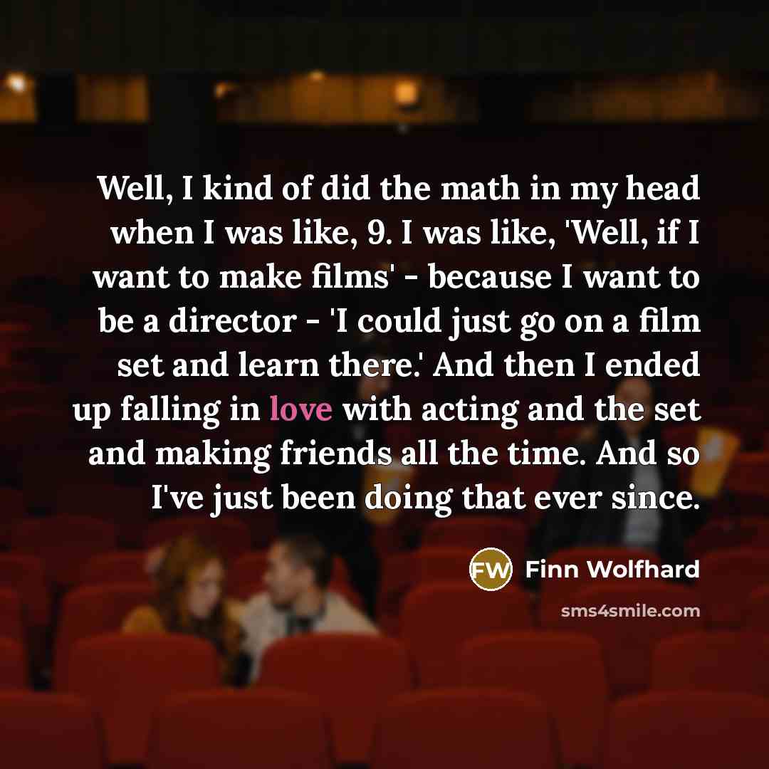 “Well, I kind of did the math in my head…” quote by Finn Wolfhard