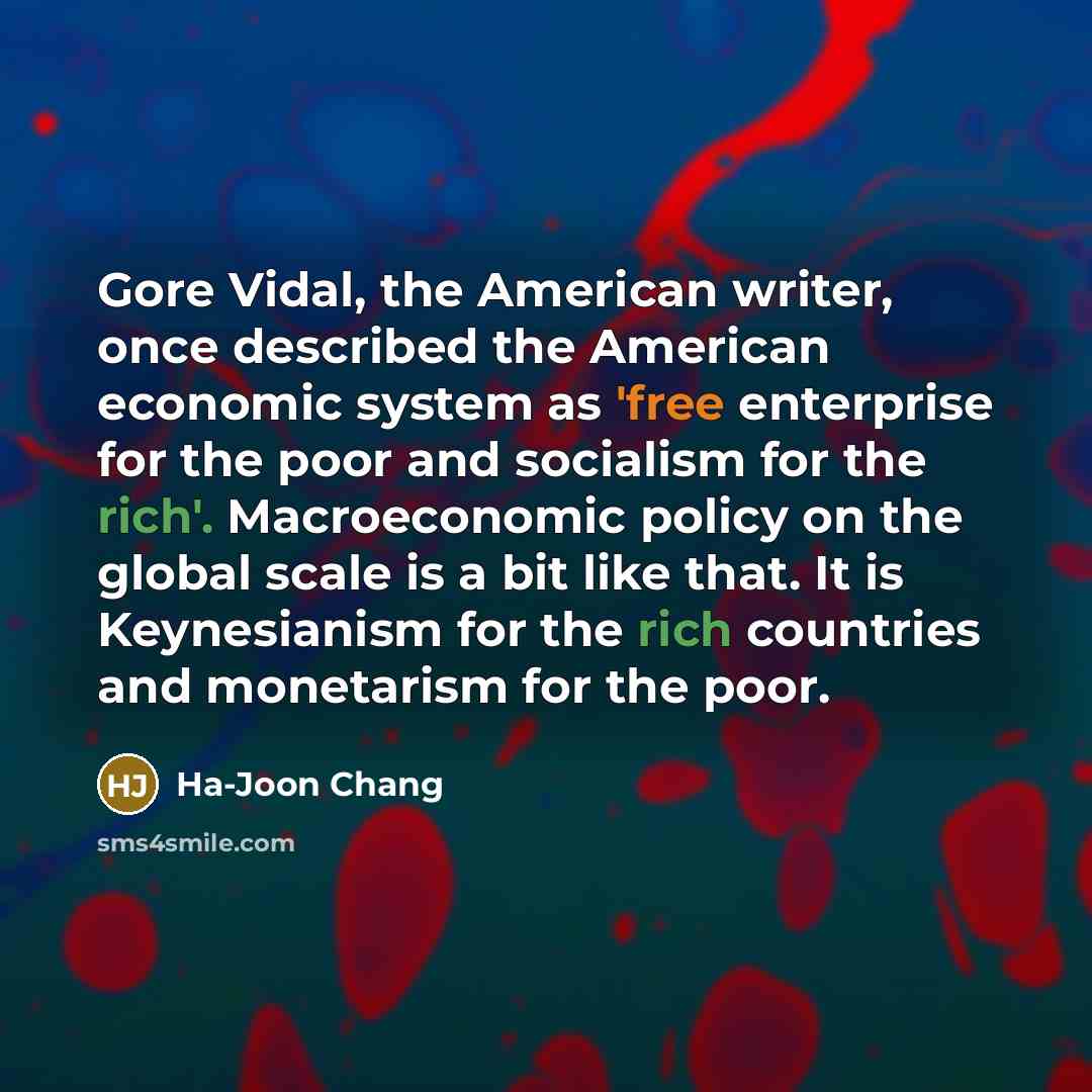 “Gore Vidal, the American writer, once described the American economic…” quote by Ha-Joon Chang