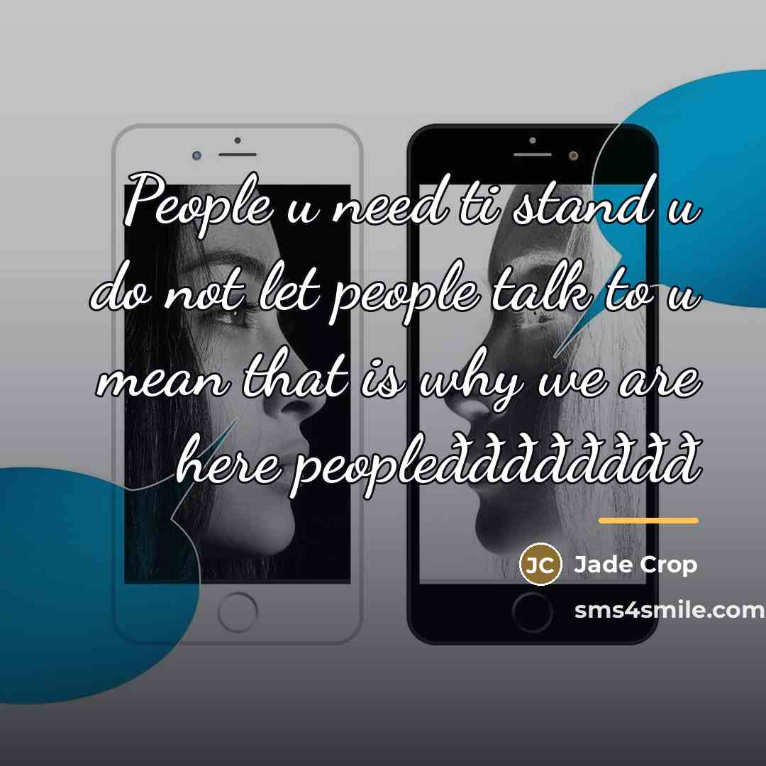 “People u need ti stand u do not let people…” quote by Jade Crop