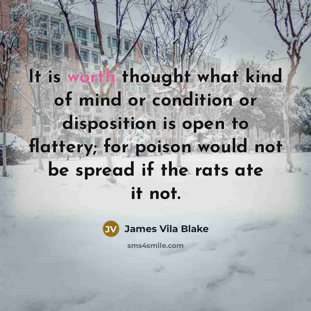“It is worth thought what kind of mind or condition…” quote by James Vila Blake
