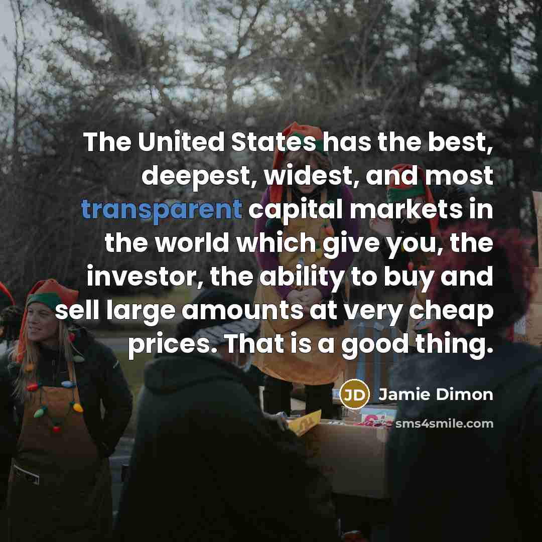 “The United States has the best, deepest, widest, and most…” quote by Jamie Dimon