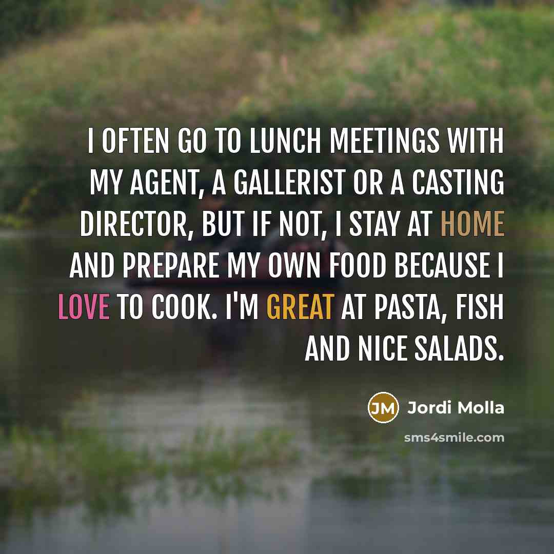 “I often go to lunch meetings with my agent, a…” quote by Jordi Molla