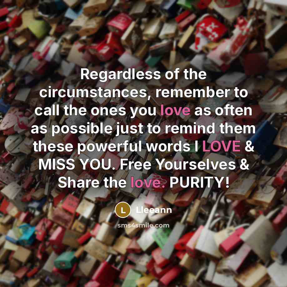 “Regardless of the circumstances, remember to call the ones you…” quote by Lleeann