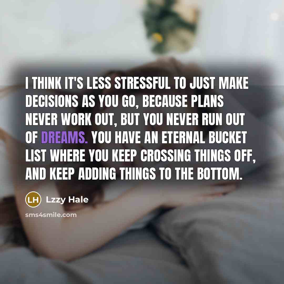 “I think it's less stressful to just make decisions as…” quote by Lzzy Hale