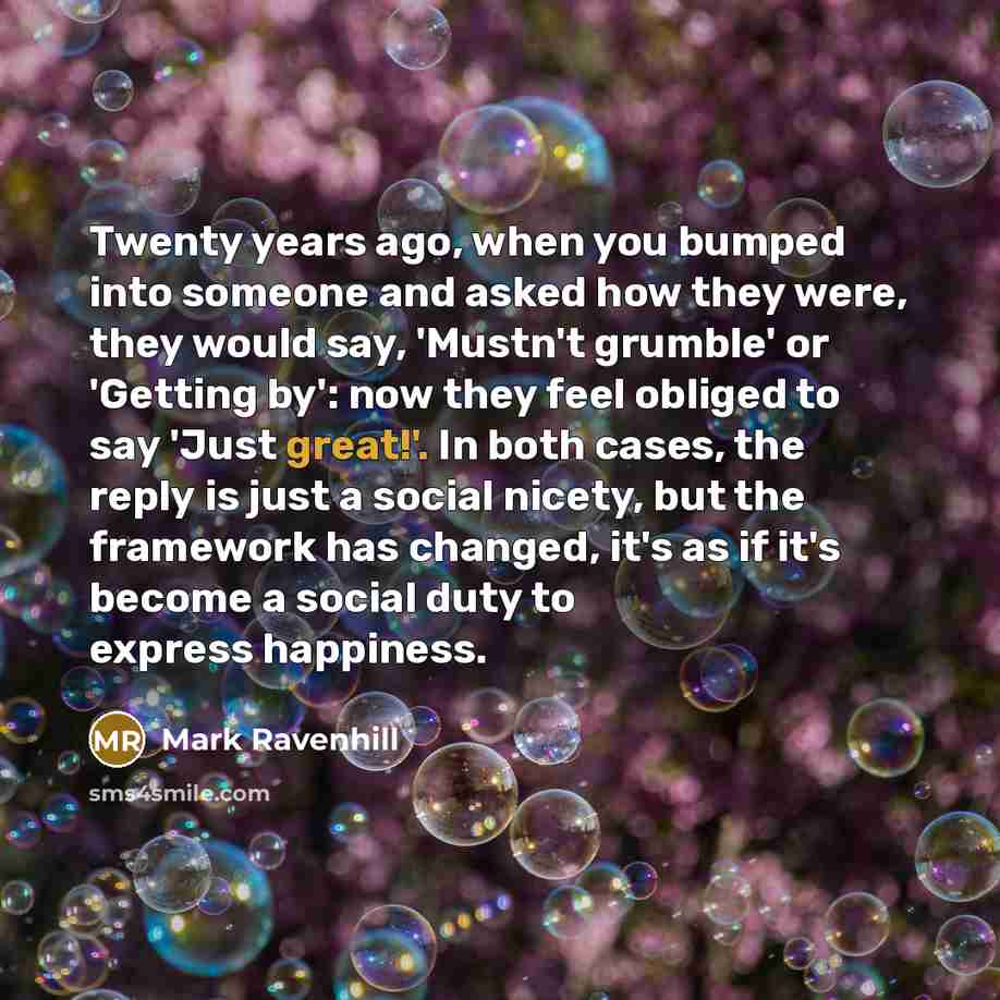 “Twenty years ago, when you bumped into someone and asked…” quote by Mark Ravenhill