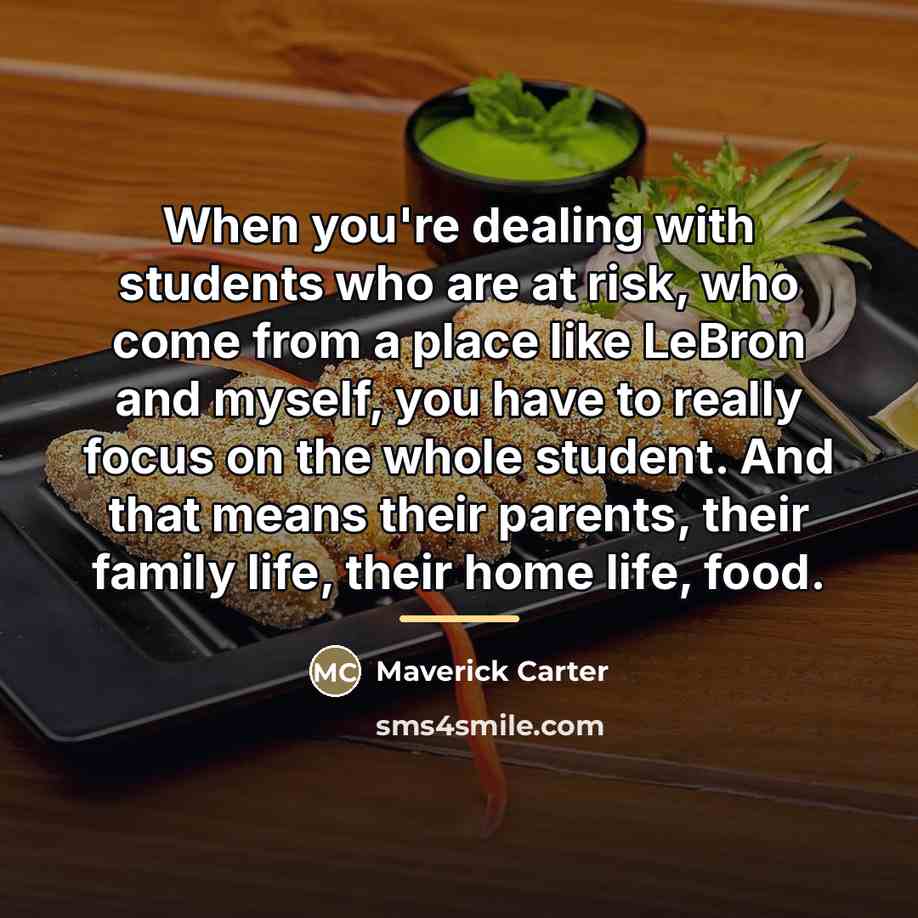 “When you're dealing with students who are at risk, who…” quote by Maverick Carter