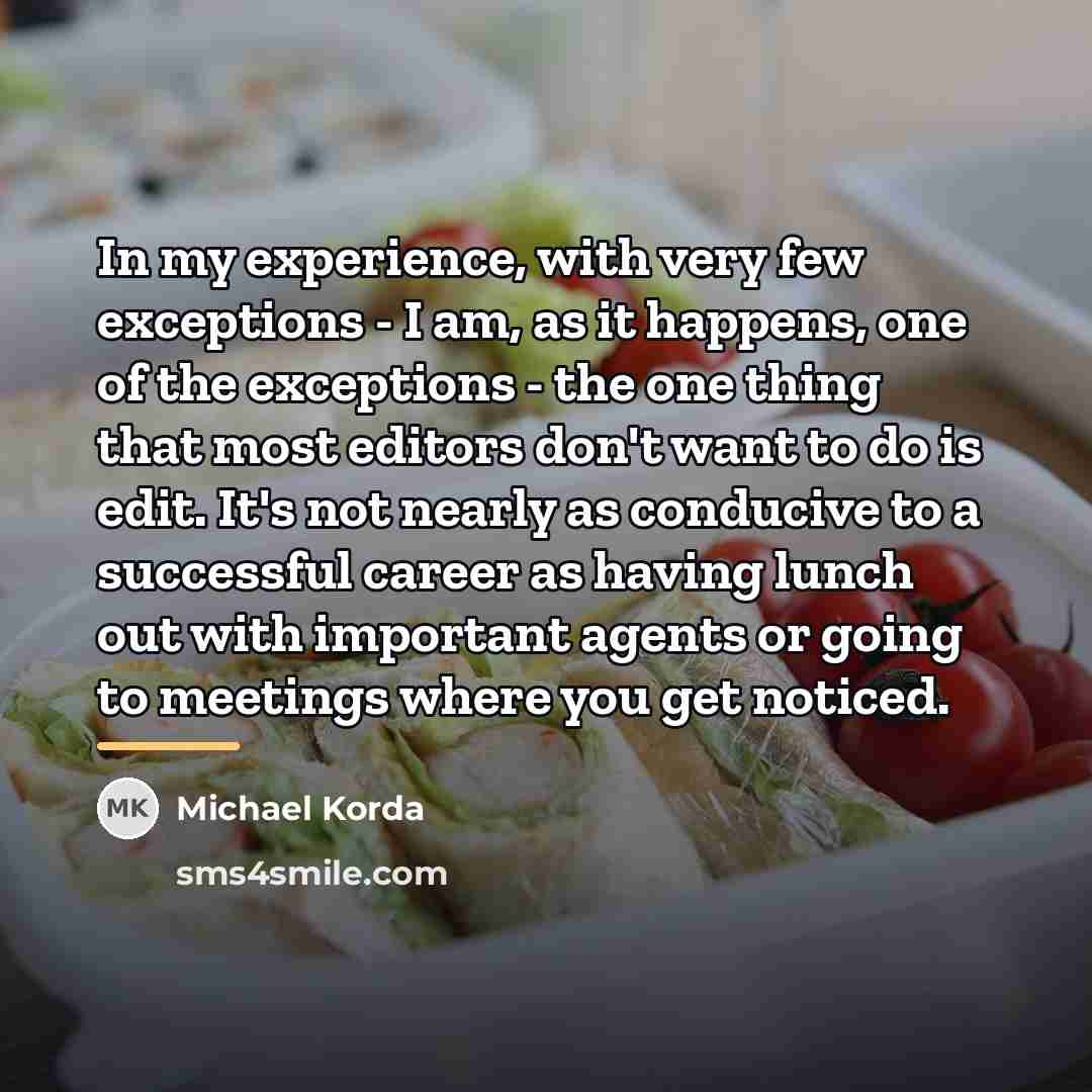 “In my experience, with very few exceptions - I am,…” quote by Michael Korda