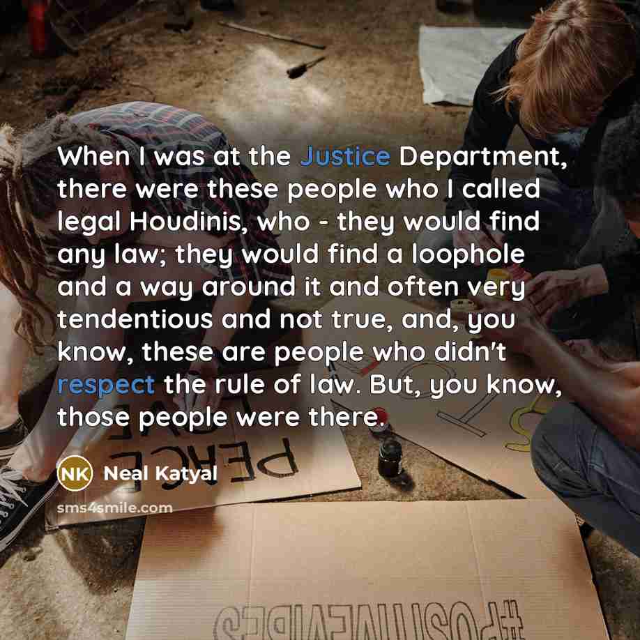 “When I was at the Justice Department, there were these…” quote by Neal Katyal