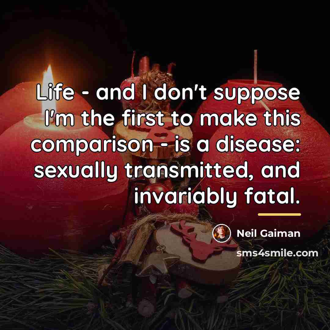 “Life - and I don't suppose I'm the first to…” quote by Neil Gaiman