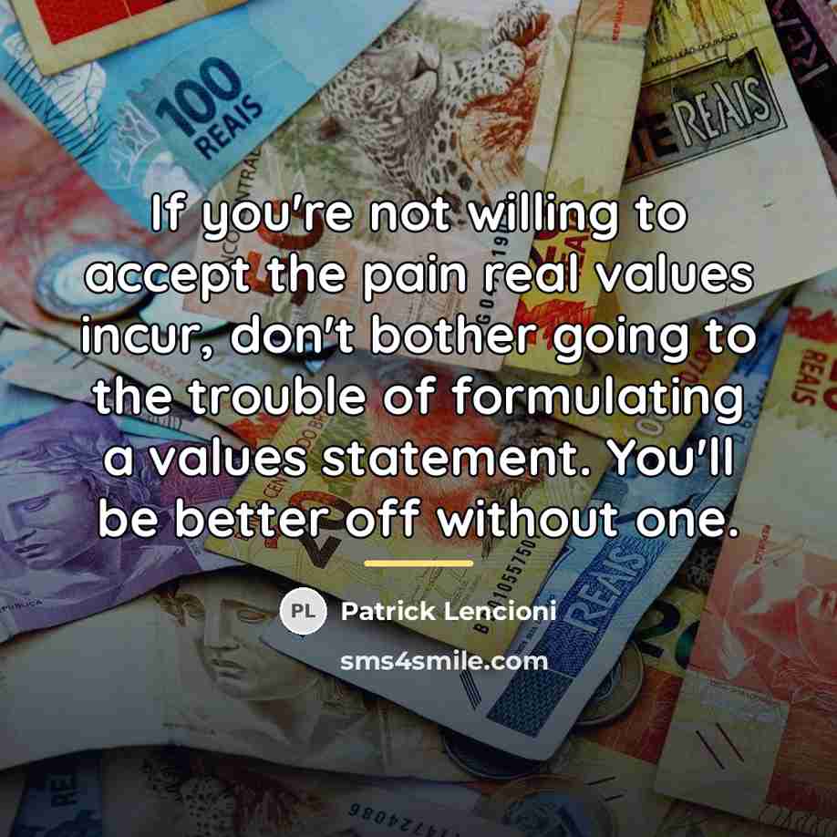 “If you're not willing to accept the pain real values…” quote by Patrick Lencioni