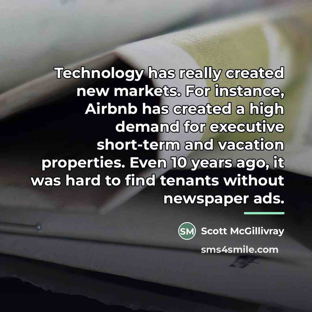 “Technology has really created new markets. For instance, Airbnb has…” quote by Scott McGillivray