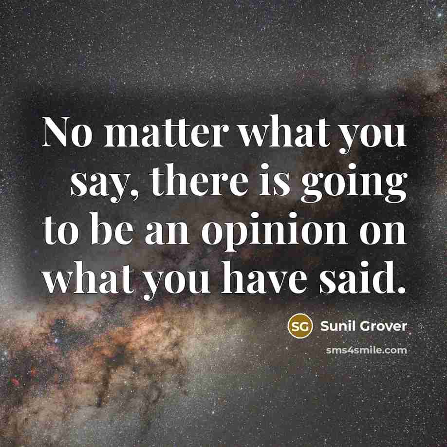 “No matter what you say, there is going to be…” quote by Sunil Grover