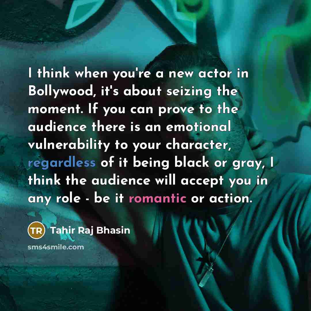 “I think when you're a new actor in Bollywood, it's…” quote by Tahir Raj Bhasin