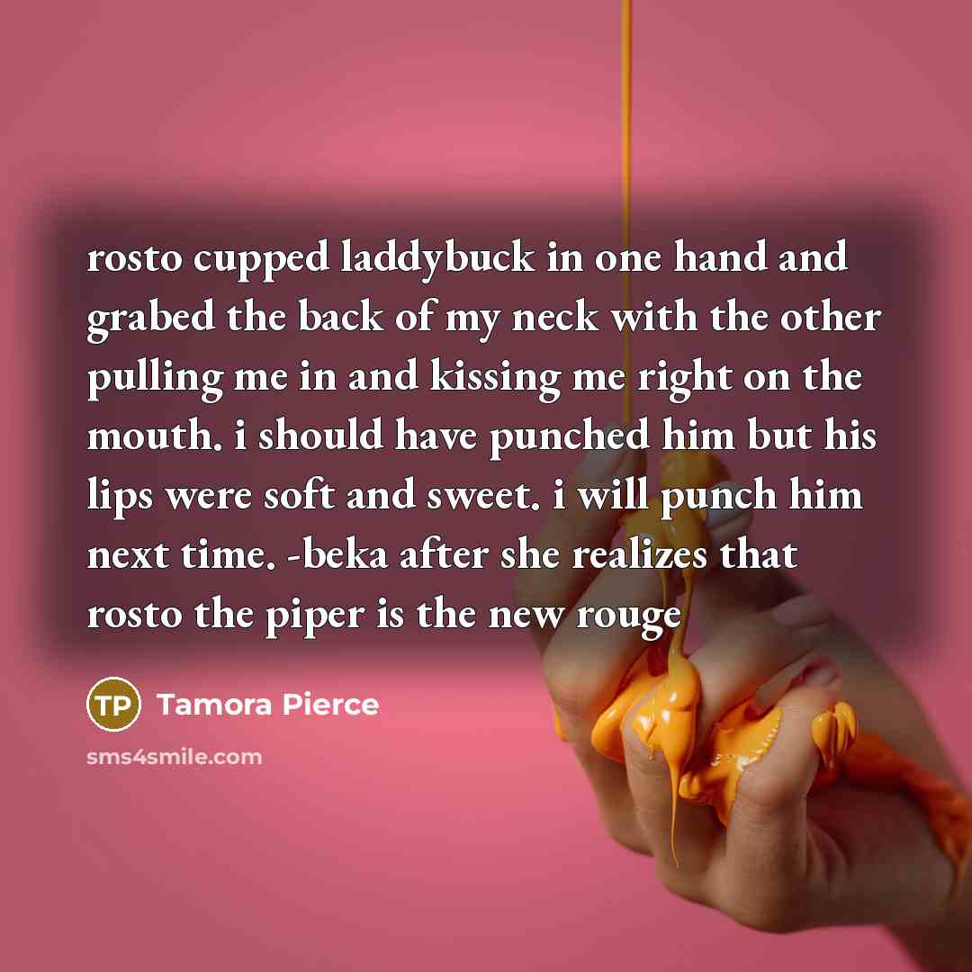 “rosto cupped laddybuck in one hand and grabed the back…” quote by Tamora Pierce