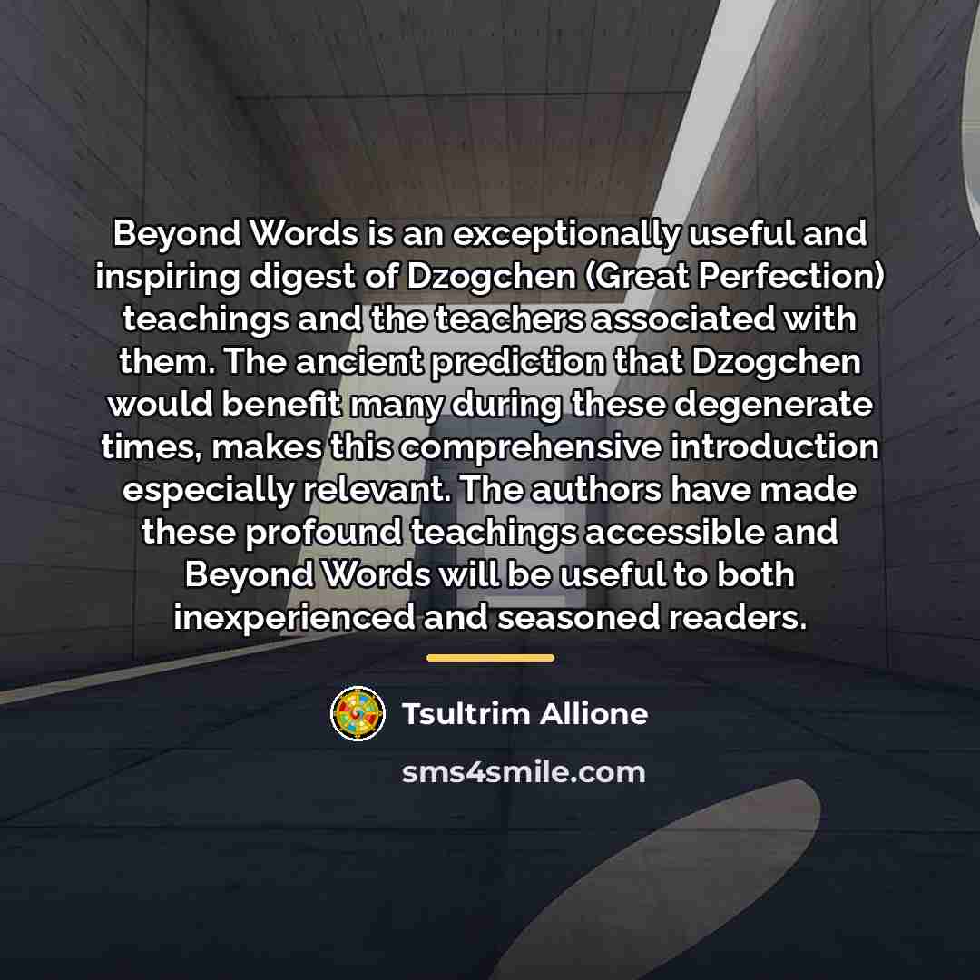 “Beyond Words is an exceptionally useful and inspiring digest of…” quote by Tsultrim Allione