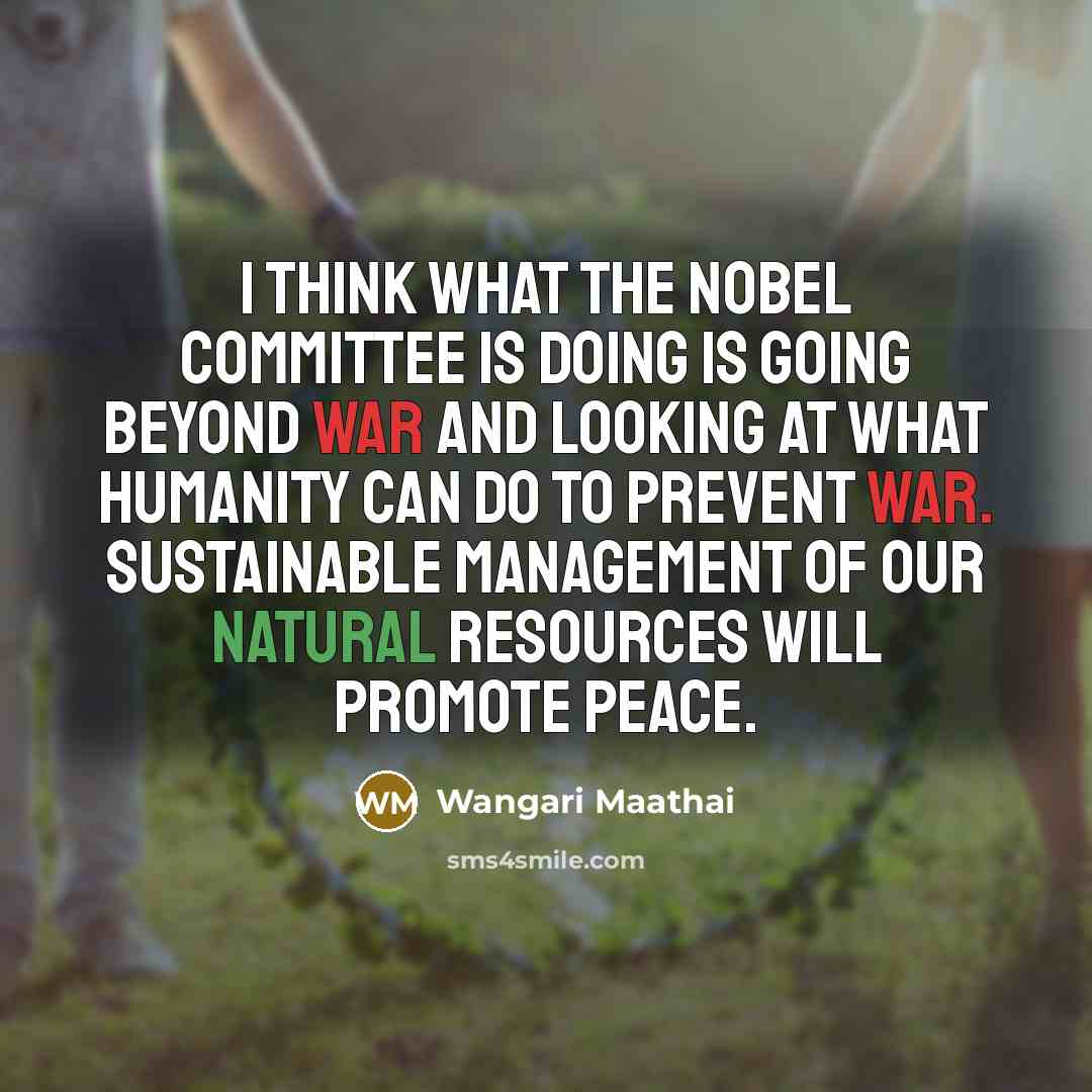 “I think what the Nobel committee is doing is going…” quote by Wangari Maathai