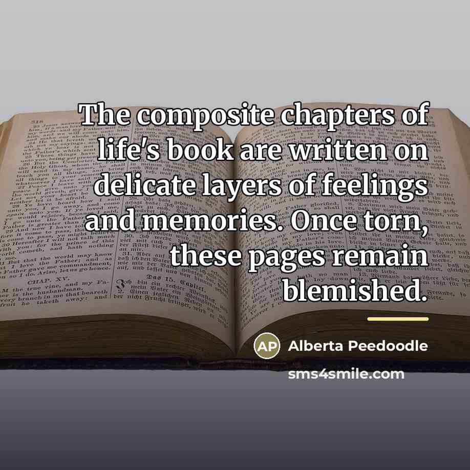 “The composite chapters of life's book are written on delicate…” quote by Alberta Peedoodle