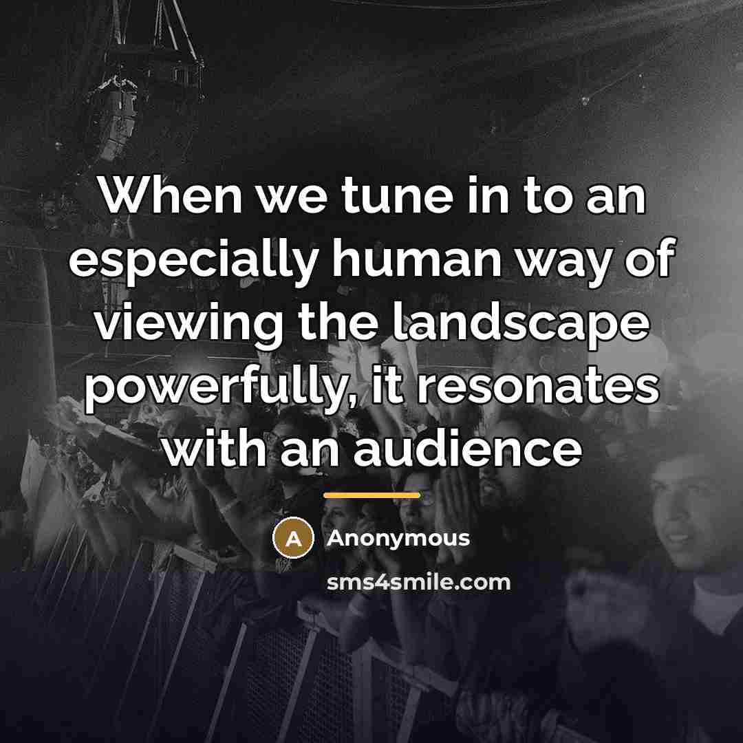 “When we tune in to an especially human way of…” quote by Anonymous