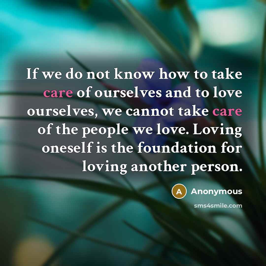 “If we do not know how to take care of…” quote by Anonymous