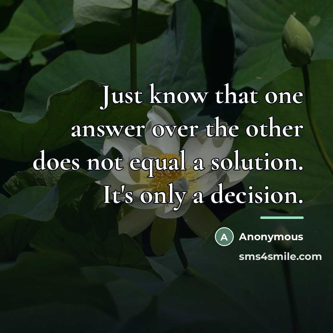 “Just know that one answer over the other does not…” quote by Anonymous