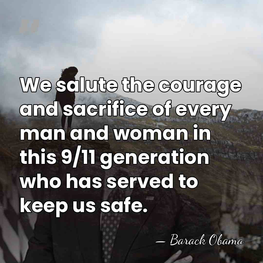 We salute the courage and sacrifice of every man and woman in&hellip; - Barack Obama