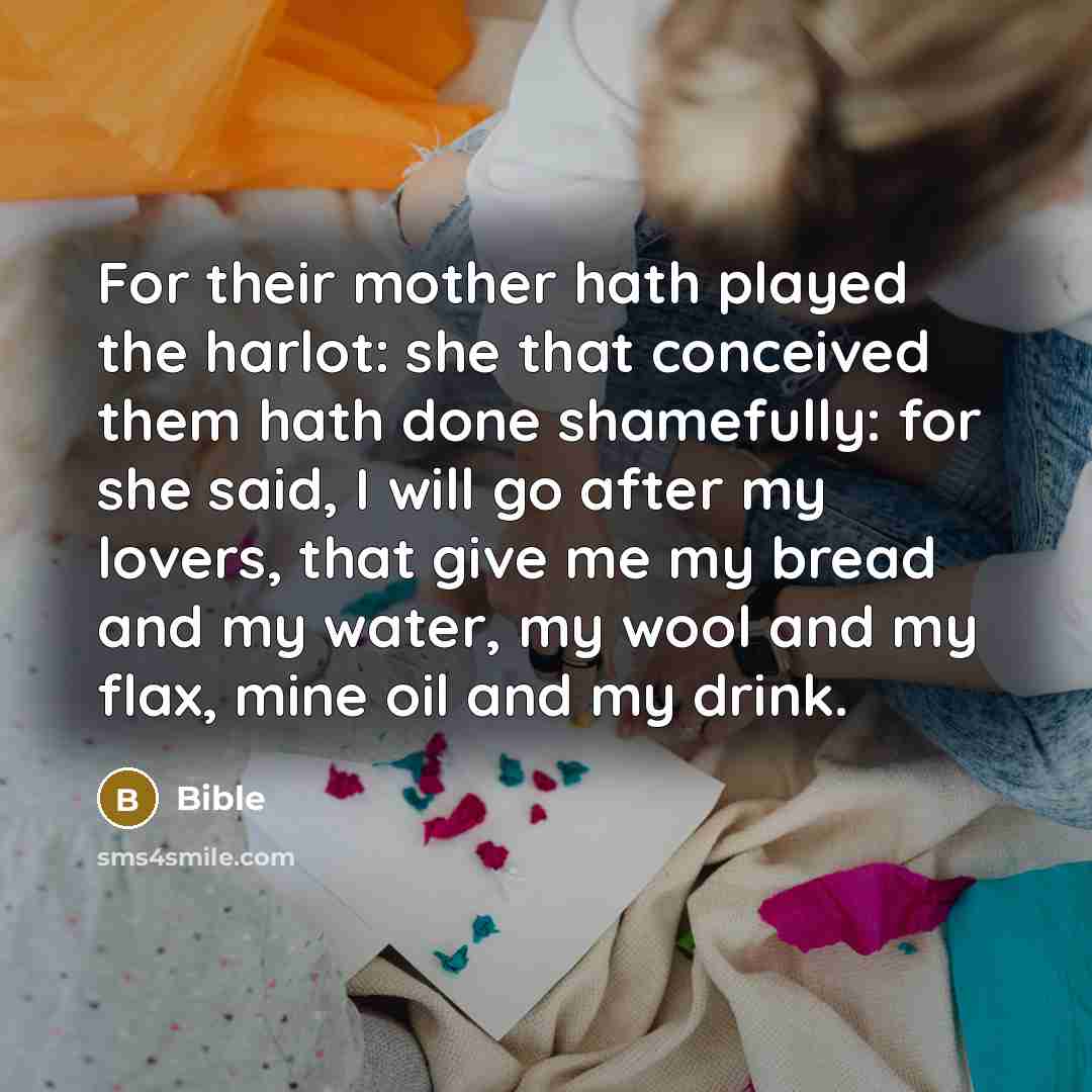 “For their mother hath played the harlot: she that conceived…” quote by Bible