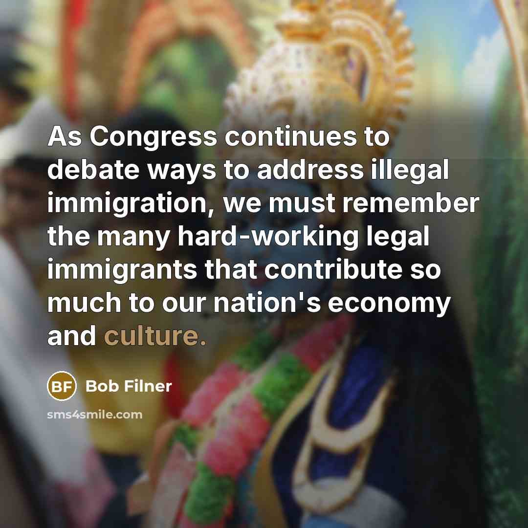 “As Congress continues to debate ways to address illegal immigration,…” quote by Bob Filner