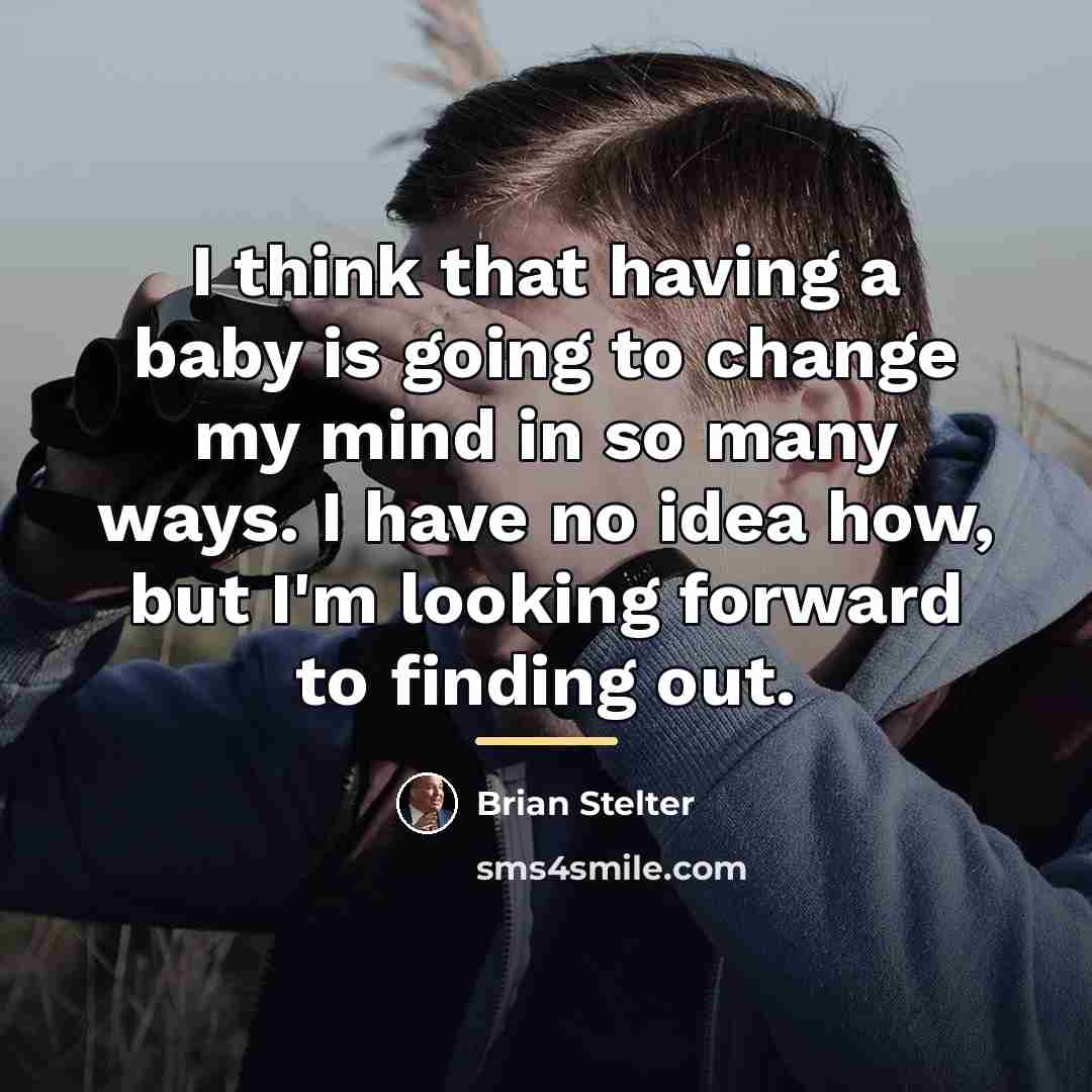 “I think that having a baby is going to change…” quote by Brian Stelter