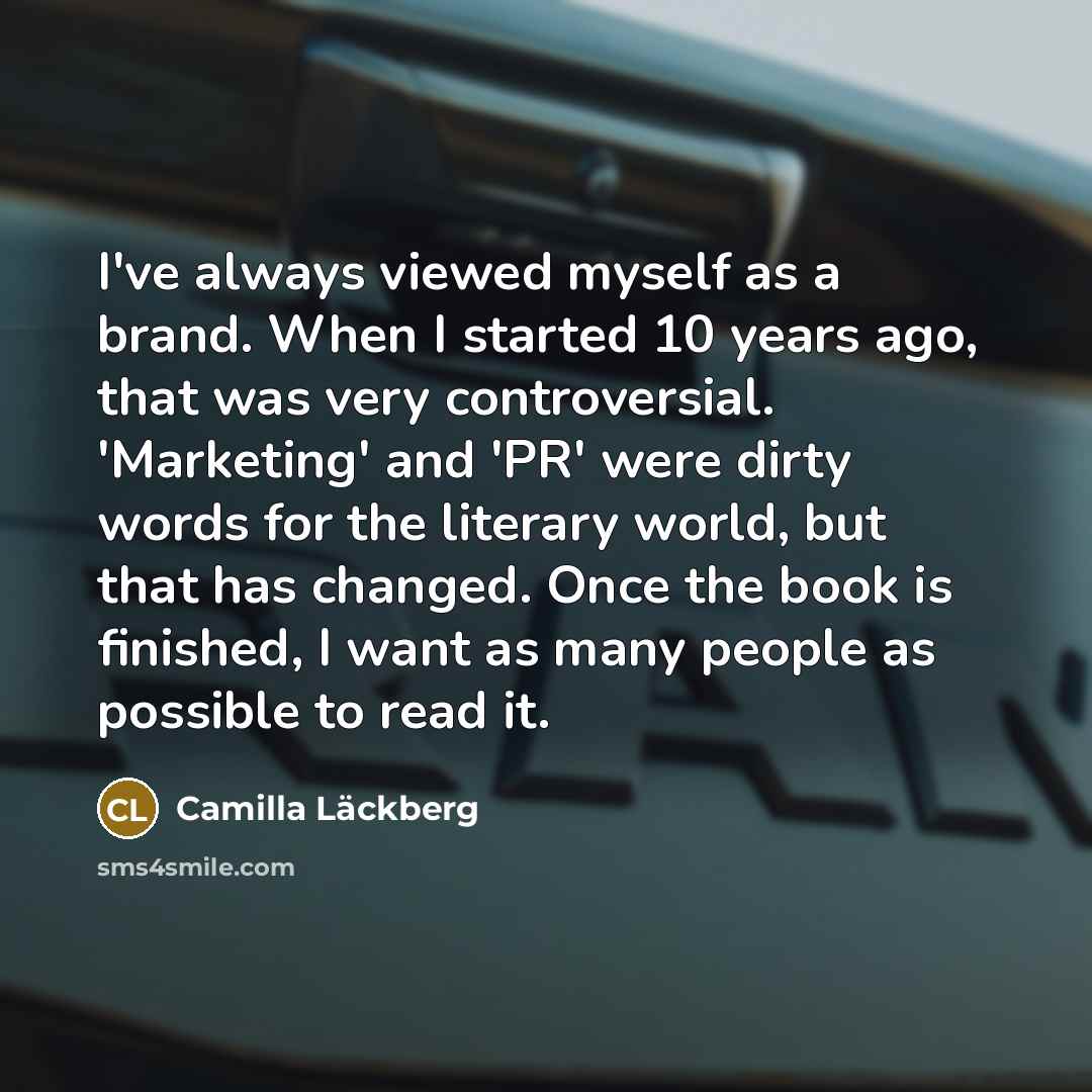 “I've always viewed myself as a brand. When I started…” quote by Camilla Lackberg