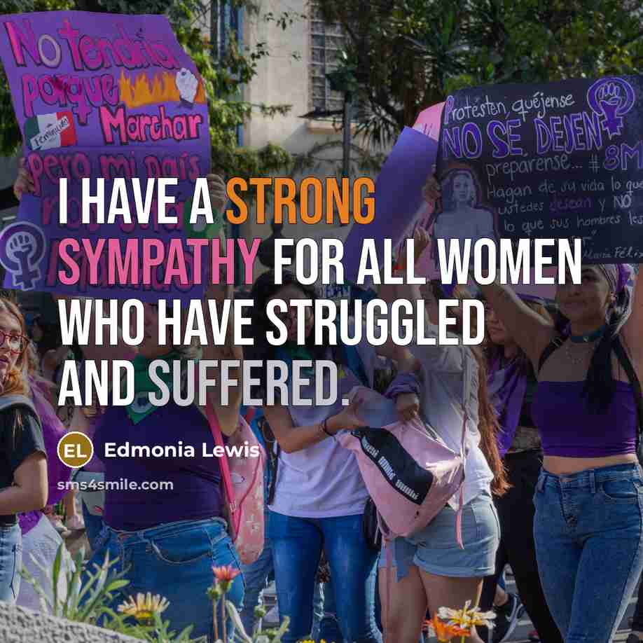 “I have a strong sympathy for all women who have…” quote by Edmonia Lewis
