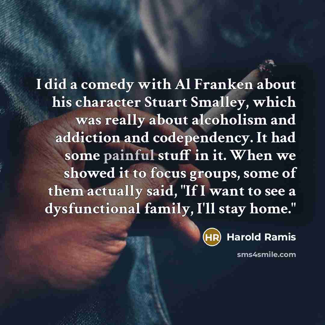 “I did a comedy with Al Franken about his character…” quote by Harold Ramis