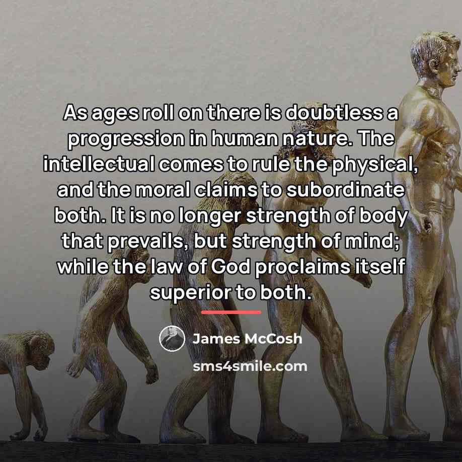 “As ages roll on there is doubtless a progression in…” quote by James McCosh