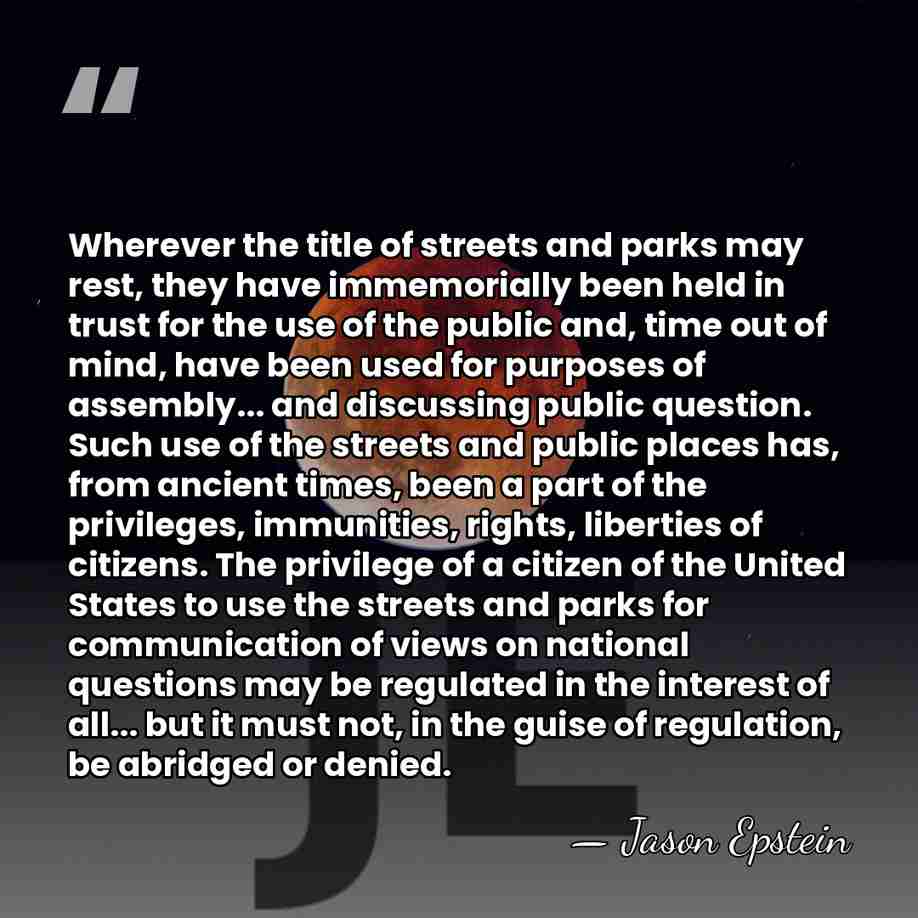 Wherever the title of streets and parks may rest, they have immemorially&hellip; - Jason Epstein