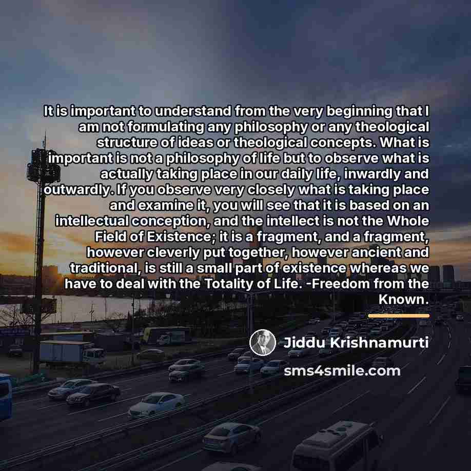 “It is important to understand from the very beginning that…” quote by Jiddu Krishnamurti