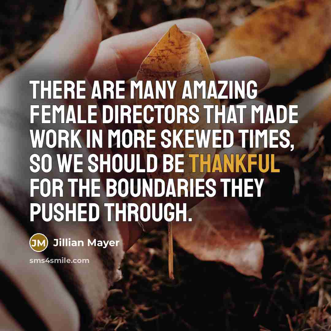 “There are many amazing female directors that made work in…” quote by Jillian Mayer