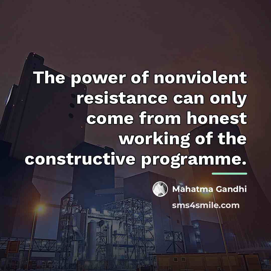“The power of nonviolent resistance can only come from honest…” quote by Mahatma Gandhi