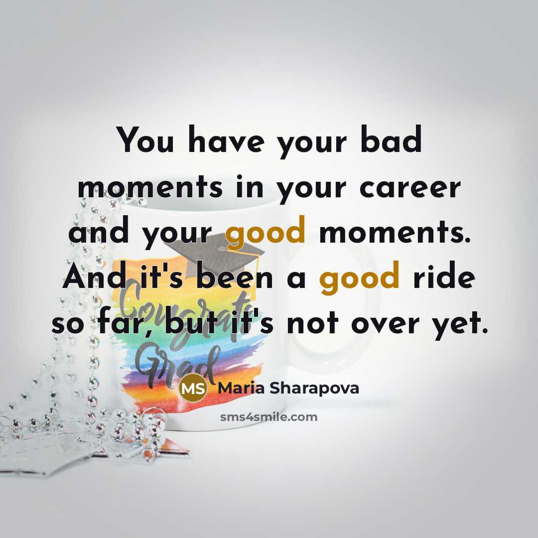 “You have your bad moments in your career and your…” quote by Maria Sharapova