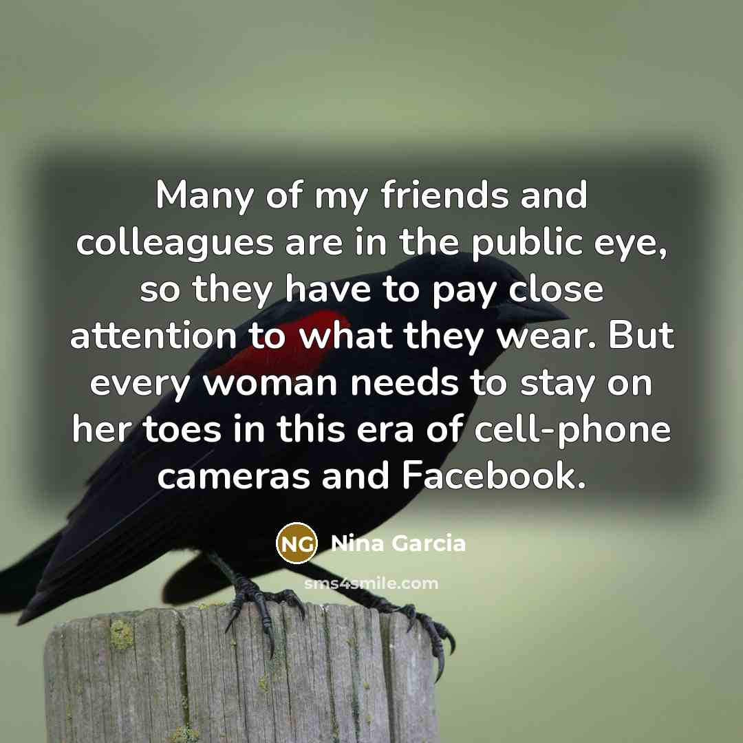 “Many of my friends and colleagues are in the public…” quote by Nina Garcia