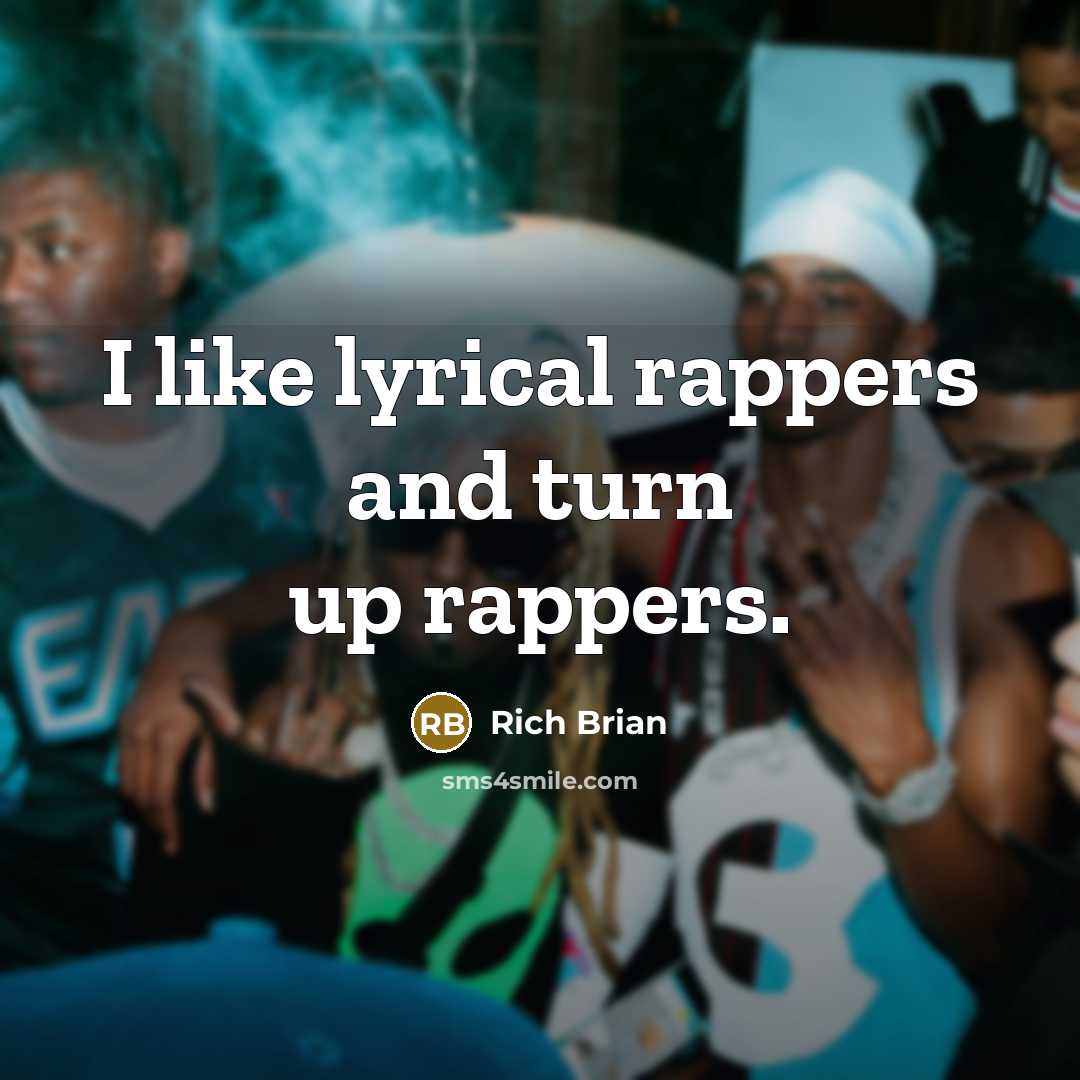 “I like lyrical rappers and turn up rappers.…” quote by Rich Brian