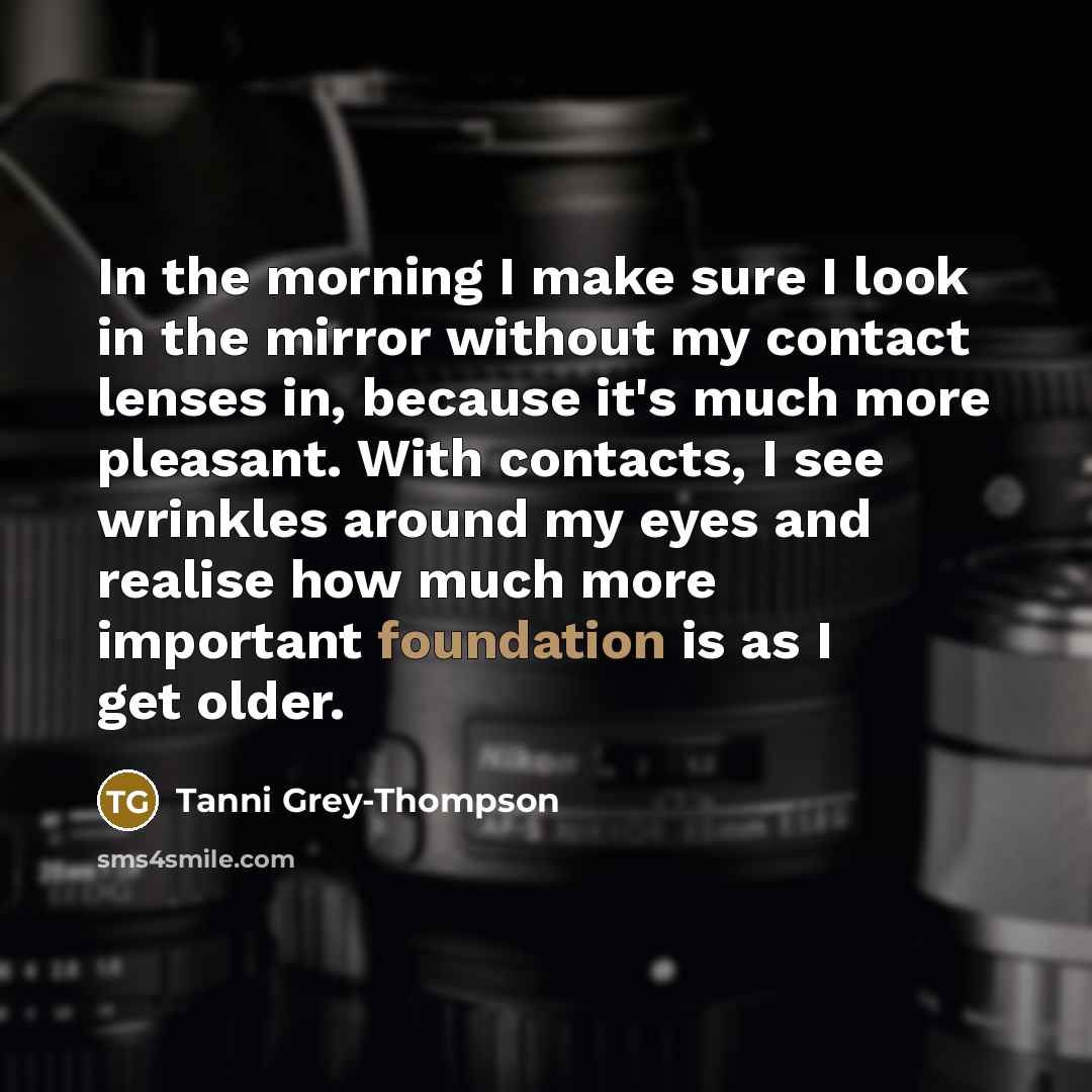 “In the morning I make sure I look in the…” quote by Tanni Grey-Thompson