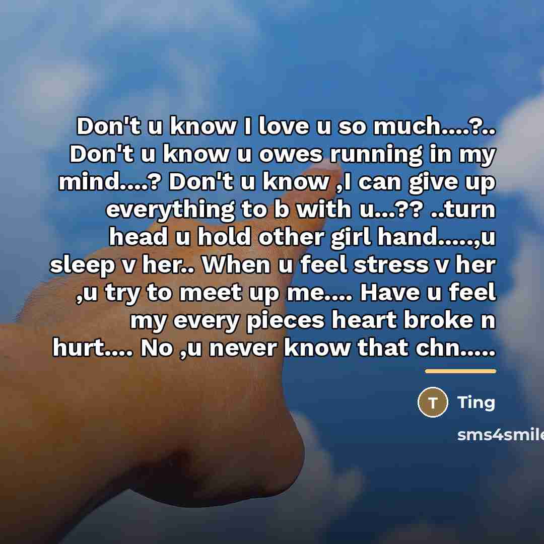 “Don't u know I love u so much....?.. Don't u…” quote by Ting
