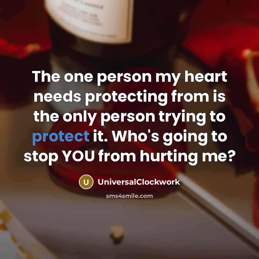 “The one person my heart needs protecting from is the…” quote by UniversalClockwork
