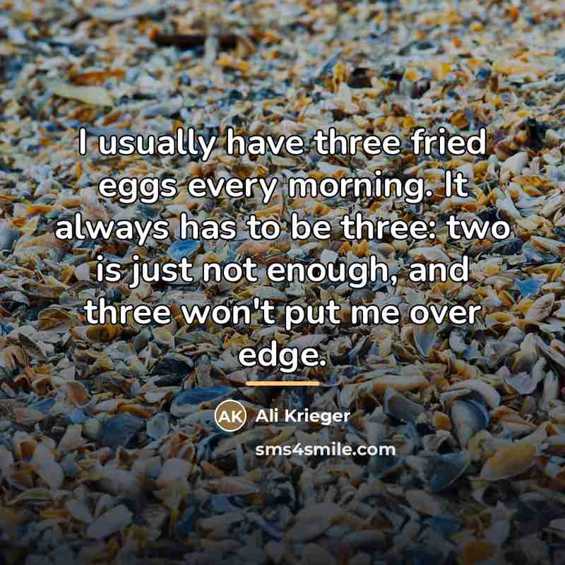 “I usually have three fried eggs every morning. It always…” quote by Ali Krieger