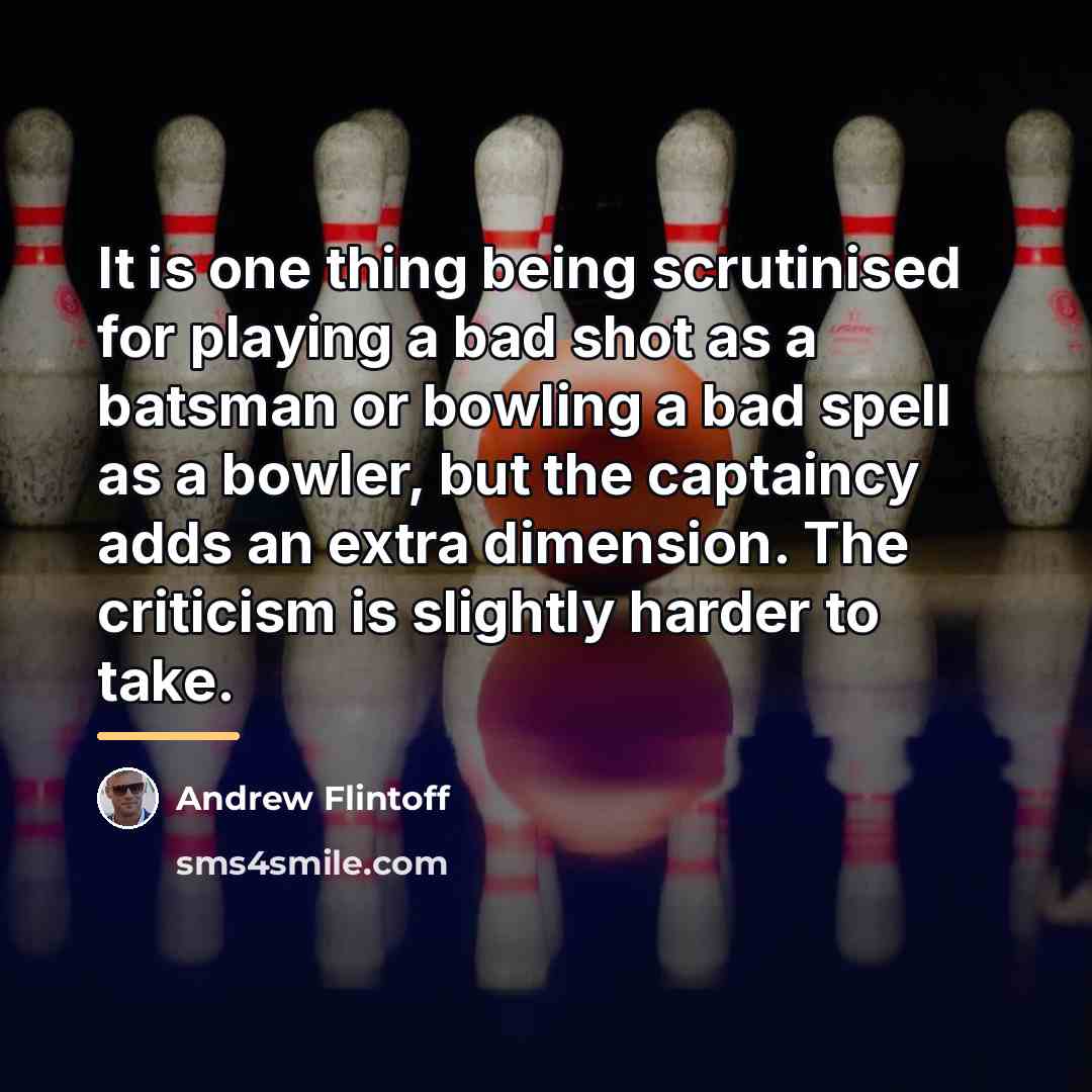“It is one thing being scrutinised for playing a bad…” quote by Andrew Flintoff