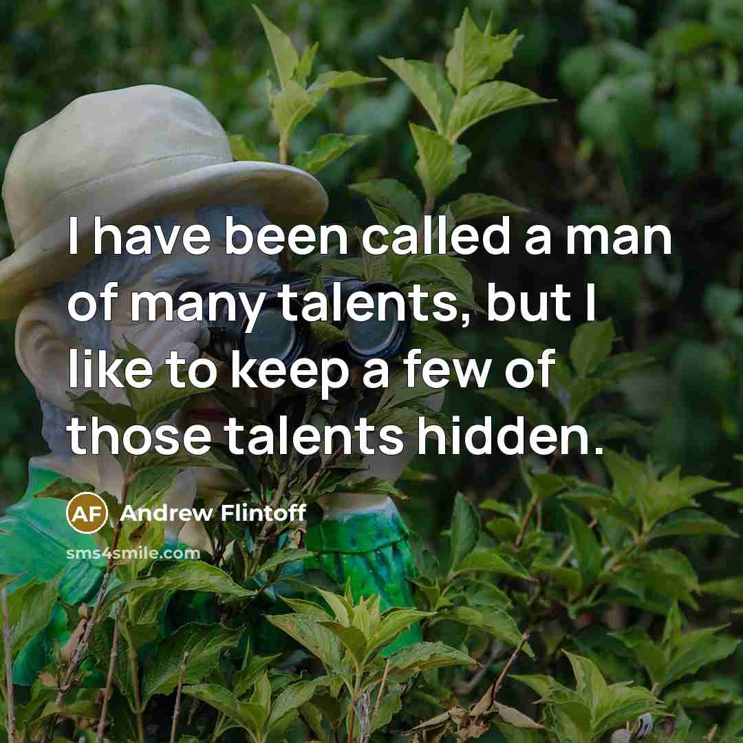 “I have been called a man of many talents, but…” quote by Andrew Flintoff