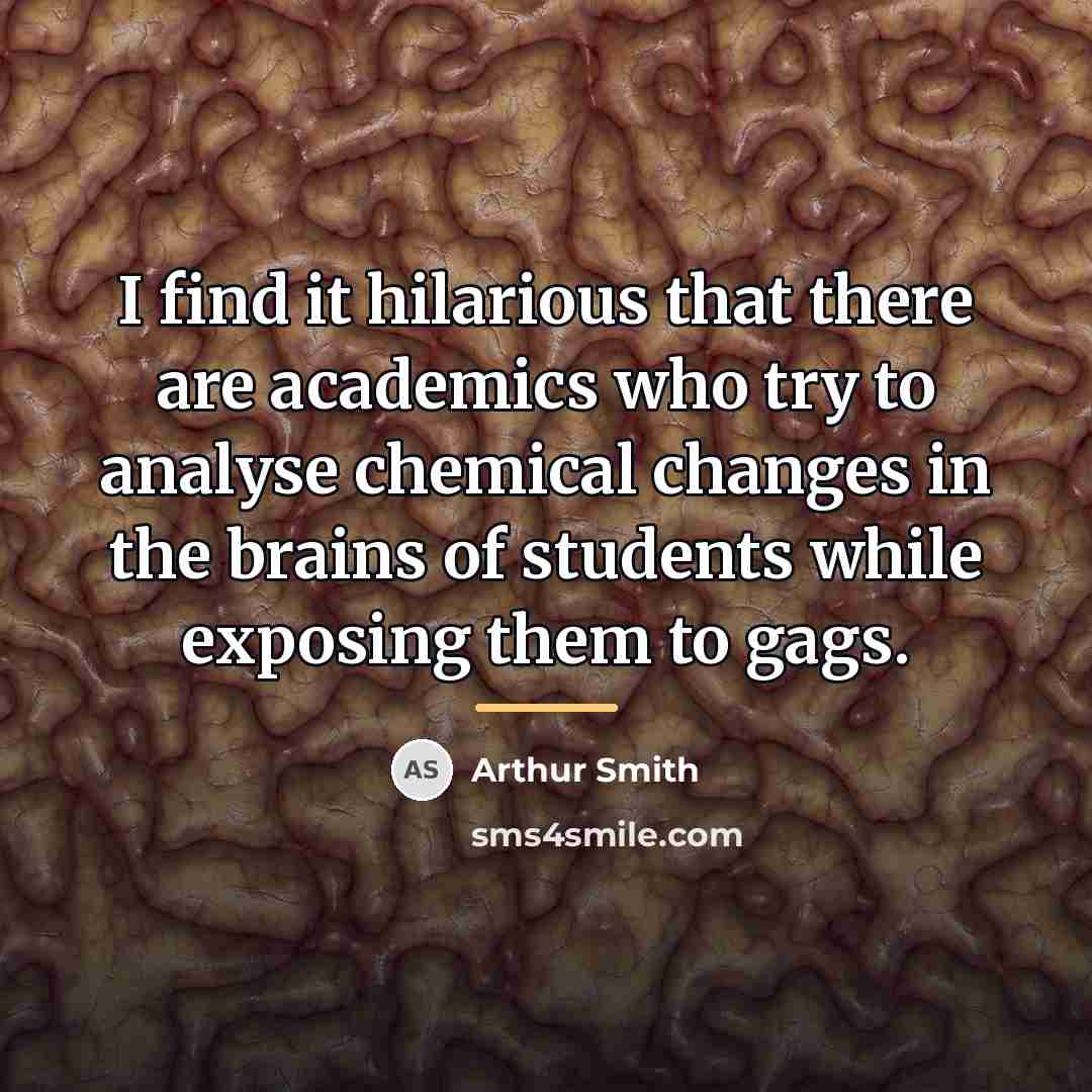 “I find it hilarious that there are academics who try…” quote by Arthur Smith