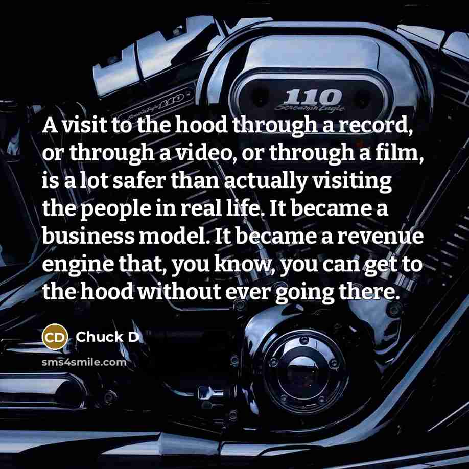 “A visit to the hood through a record, or through…” quote by Chuck D