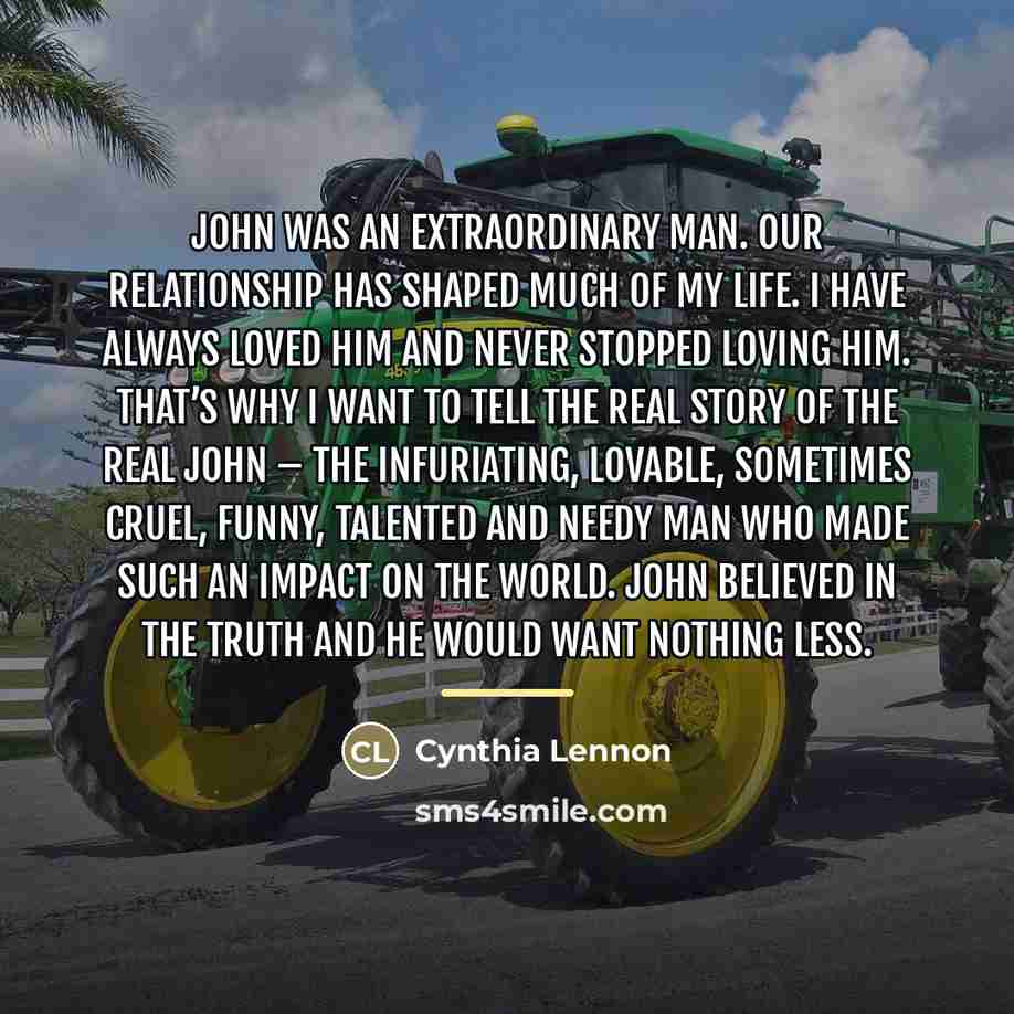 “John was an extraordinary man. Our relationship has shaped much…” quote by Cynthia Lennon